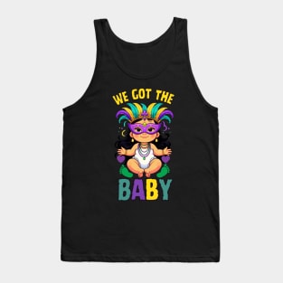 We Got The Baby Pregnancy Announcement Funny Mardi Gras Tank Top